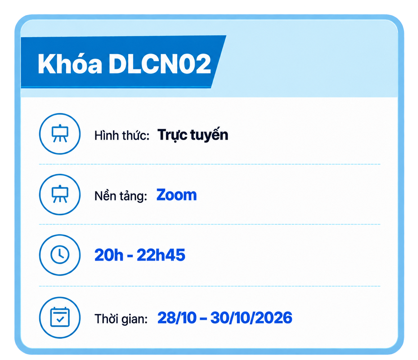 Khóa DLCN01 — 07/10 đến 09/10/2026, trực tuyến qua Zoom, 20h-22h45